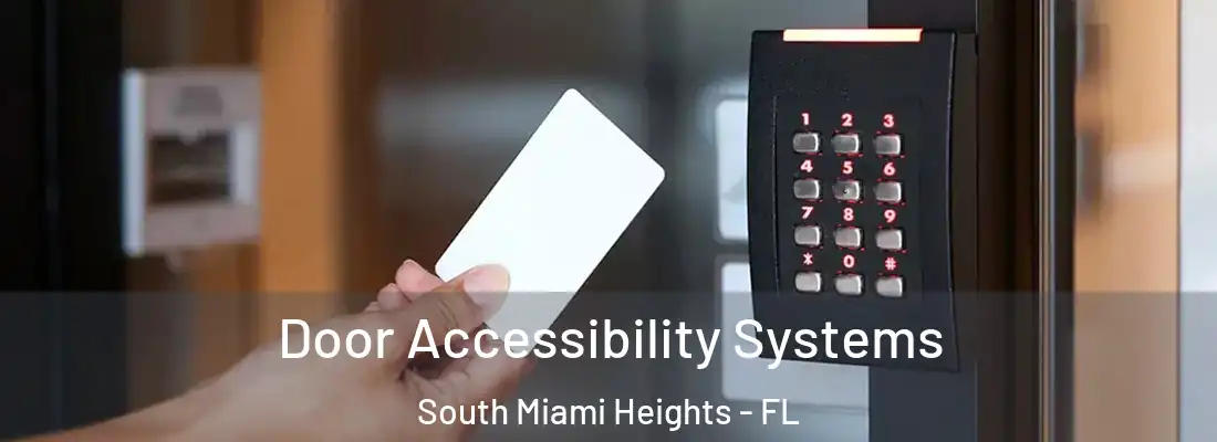 Door Accessibility Systems South Miami Heights - FL