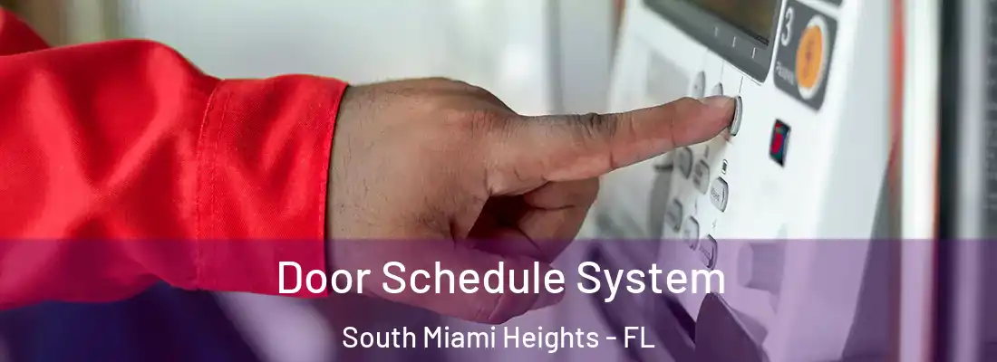  Door Schedule System South Miami Heights - FL