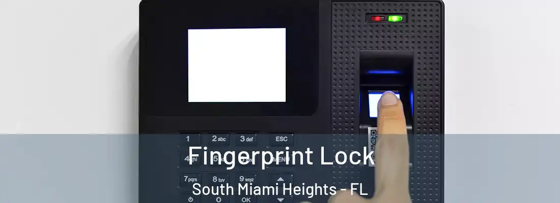  Fingerprint Lock South Miami Heights - FL