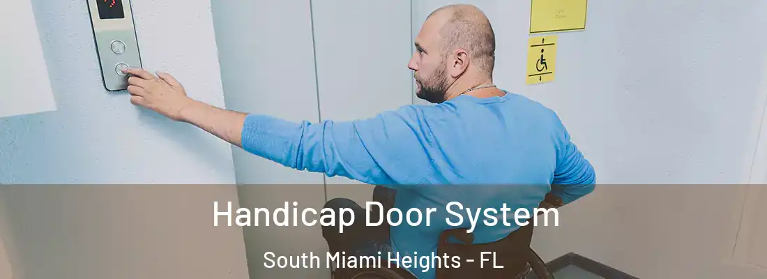  Handicap Door System South Miami Heights - FL