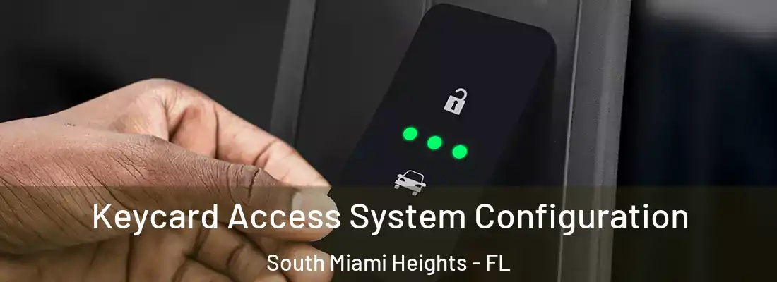  Keycard Access System Configuration South Miami Heights - FL