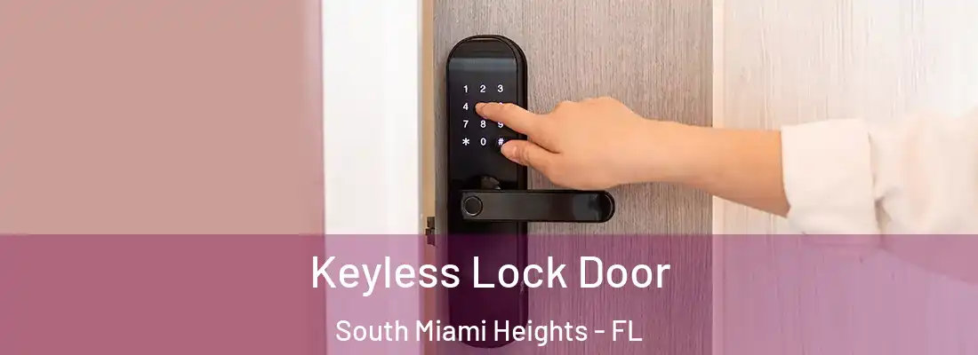  Keyless Lock Door South Miami Heights - FL