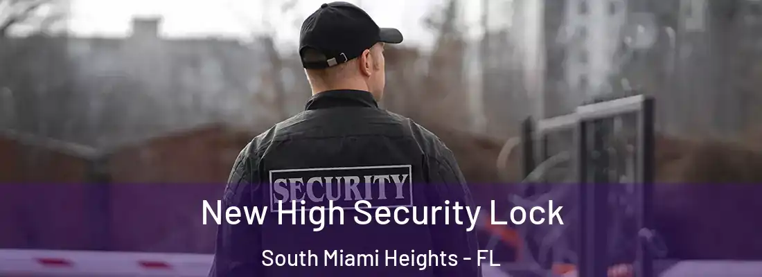  New High Security Lock South Miami Heights - FL