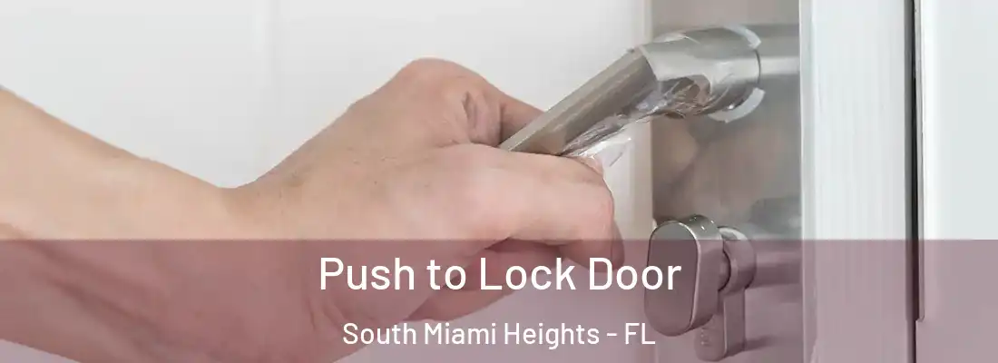  Push to Lock Door South Miami Heights - FL