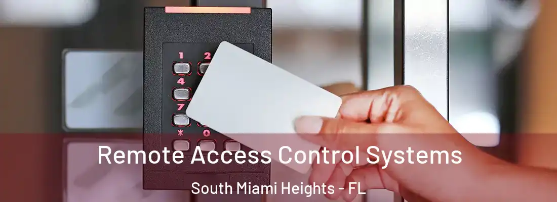 Remote Access Control Systems South Miami Heights - FL