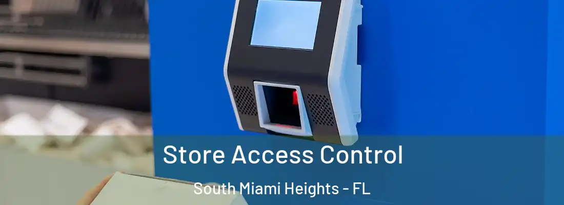  Store Access Control South Miami Heights - FL