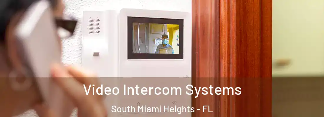  Video Intercom Systems South Miami Heights - FL