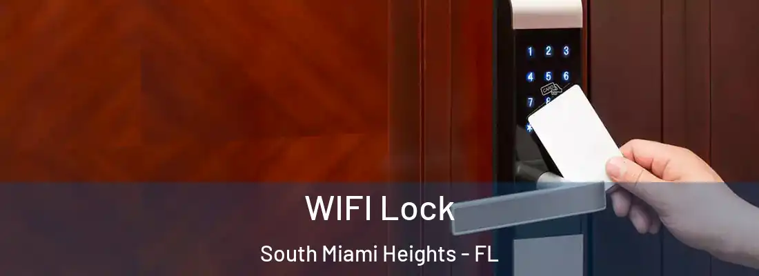  WIFI Lock South Miami Heights - FL